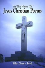 At The Name Of Jesus Christian Poems