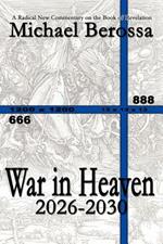 War in Heaven: 2026-2030