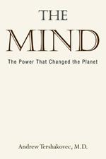 The Mind: The Power That Changed the Planet