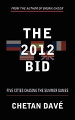 The 2012 Bid