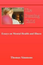 The Burning Child: Essays on Mental Health and Illness