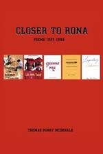 Closer to Rona