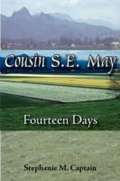 Cousin S. E. May: Fourteen Days