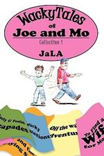 WackyTales of Joe and Mo: Collection 1