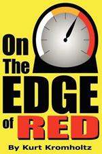 On The Edge of Red: How I Achieved a Modicum of Success and Remained Sane in Nearly 40 Years of High School Teaching