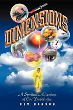 Dimensions: A Spiritual Adventure of Epic Proportions