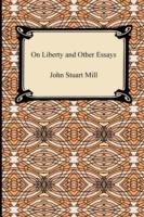 On Liberty and Other Essays