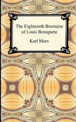 The Eighteenth Brumaire of Louis Bonaparte