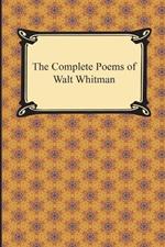 The Complete Poems of Walt Whitman