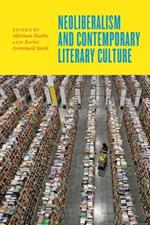 Neoliberalism and Contemporary Literary Culture