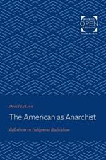 The American as Anarchist: Reflections on Indigenous Radicalism