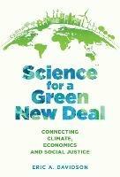 Science for a Green New Deal: Connecting Climate, Economics, and Social Justice