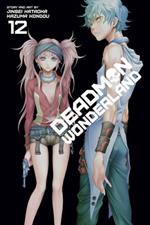 Deadman Wonderland, Vol. 12