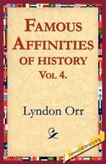 Famous Affinities of History, Vol 4