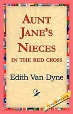 Aunt Jane's Nieces in the Red Cross