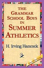 The Grammar School Boys in Summer Athletics