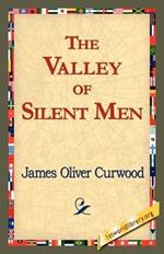 The Valley of Silent Men