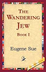 The Wandering Jew, Book I