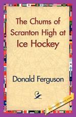 The Chums of Scranton High at Ice Hockey