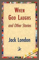 When God Laughs and Other Stories