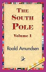 The South Pole, Volume 1