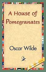 A House of Pomegranates