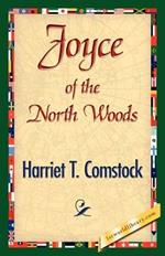 Joyce of the North Woods