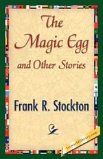 The Magic Egg and Other Stories