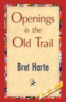 Openings in the Old Trail