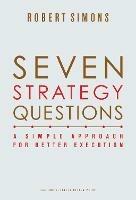 Seven Strategy Questions: A Simple Approach for Better Execution