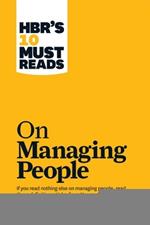 HBR's 10 Must Reads on Managing People (with featured article 