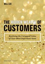 The Hidden Wealth of Customers