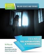 Teens & The Supernatural & Paranormal