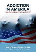 Addiction in America: Society, Psychology, and Heredity