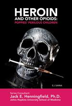 Heroin and Other Opioids: Poppies' Perilous Children