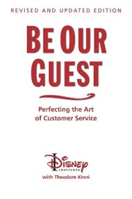 Be Our Guest (10th Anniversary Updated Edition): Perfecting the Art of Customer Service