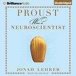 Proust Was a Neuroscientist