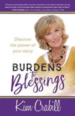Burdens to Blessings: Begin the Journey to the Best Rest of your Life