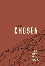 The Chosen: 40 Days with Jesus: 40 Days with Jesus