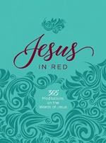 Jesus in Red: 365 Meditations on the Words of Jesus