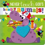 Never Touch God's Hungry Animals