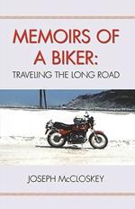 Memoirs of a Biker: Traveling the Long Road