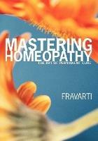 Mastering Homeopathy: The Art of Permanent Cure