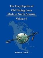 The Encyclopedia of Old Fishing Lures: Made in North America