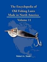 The Encyclopedia of Old Fishing Lures: Made in North America