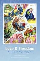 Love and Freedom: How One Day Can Change Your Life Forever