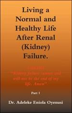 Living a Normal and Healthy Life After Renal (kidney) Failure