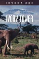 Ivory Tower: A Collection of Short Stories