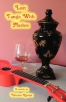 Last Tango with Marlon: A Novella