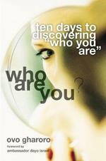 Who are You?: 10 Days to Discovering 'who You Are'